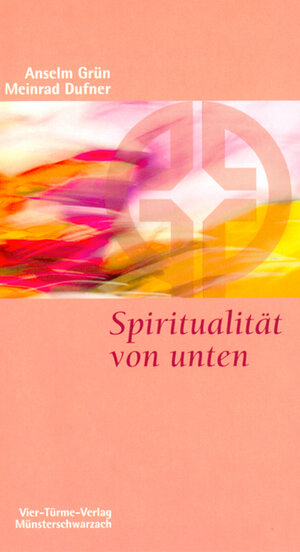 Buchcover Spiritualität von unten | Anselm Grün | EAN 9783878684992 | ISBN 3-87868-499-1 | ISBN 978-3-87868-499-2