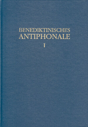 Buchcover Benediktinisches Antiphonale I-III / Benediktinisches Antiphonale Band I | Rhabanus Erbacher | EAN 9783878685425 | ISBN 3-87868-542-4 | ISBN 978-3-87868-542-5