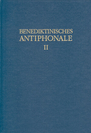 Buchcover Benediktinisches Antiphonale I-III / Benediktinisches Antiphonale Band II | Rhabanus Erbacher | EAN 9783878685432 | ISBN 3-87868-543-2 | ISBN 978-3-87868-543-2