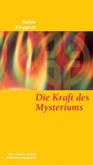 Buchcover Die Kraft des Mysteriums | Guido Kreppold | EAN 9783878686484 | ISBN 3-87868-648-X | ISBN 978-3-87868-648-4
