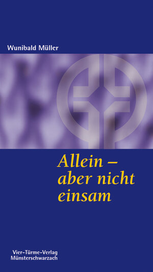 Buchcover Allein, aber nicht einsam | Wunibald Müller | EAN 9783878686514 | ISBN 3-87868-651-X | ISBN 978-3-87868-651-4