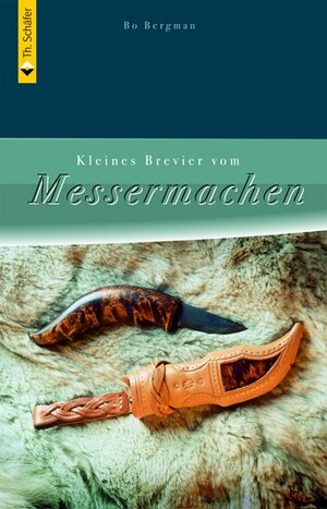 Buchcover Kleines Brevier vom Messermachen | Bo Bergman | EAN 9783878708612 | ISBN 3-87870-861-0 | ISBN 978-3-87870-861-2