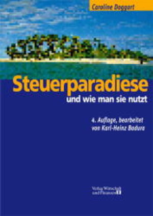 Steuerparadiese - und wie man sie nutzt