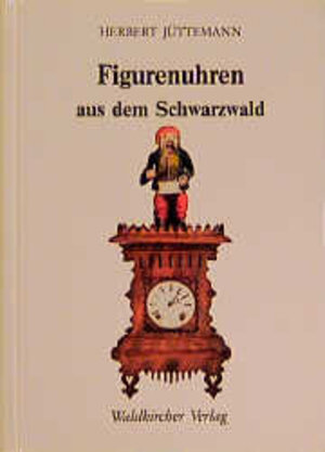 Figurenuhren aus dem Schwarzwald