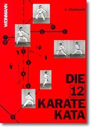 Buchcover Die 12 Karate Kata | Andreas Sparmann | EAN 9783878920274 | ISBN 3-87892-027-X | ISBN 978-3-87892-027-4