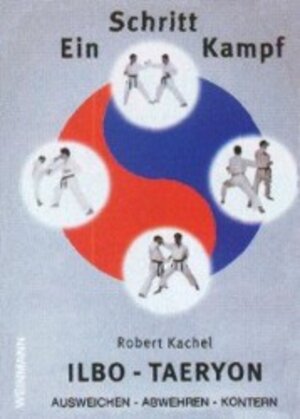 Buchcover Ein-Schritt-Kampf Ilbo-Taeryon | Robert Kachel | EAN 9783878920717 | ISBN 3-87892-071-7 | ISBN 978-3-87892-071-7