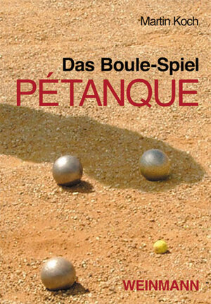 Buchcover Das Boule-Spiel Pétanque | Koch Martin | EAN 9783878920786 | ISBN 3-87892-078-4 | ISBN 978-3-87892-078-6