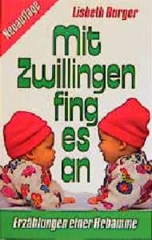 Buchcover Mit Zwillingen fing es an | Lisbeth Burger | EAN 9783878930815 | ISBN 3-87893-081-X | ISBN 978-3-87893-081-5