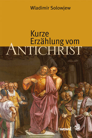 Buchcover Kurze Erzählung vom Antichrist | Wladimir Solowjew | EAN 9783879042821 | ISBN 3-87904-282-9 | ISBN 978-3-87904-282-1