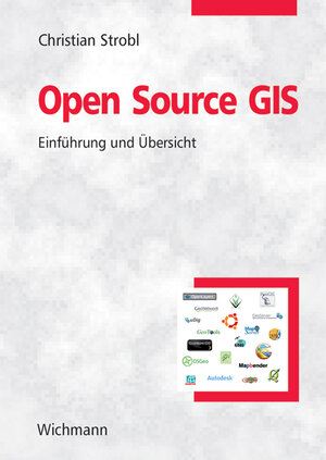 Buchcover Open Source GIS | Christian Strobl | EAN 9783879074693 | ISBN 3-87907-469-0 | ISBN 978-3-87907-469-3
