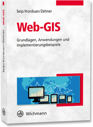 Buchcover Web-GIS | Christian Seip | EAN 9783879076314 | ISBN 3-87907-631-6 | ISBN 978-3-87907-631-4