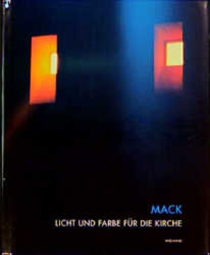Buchcover Heinz Mack. Licht und Farbe für die Kirche  | EAN 9783879094707 | ISBN 3-87909-470-5 | ISBN 978-3-87909-470-7