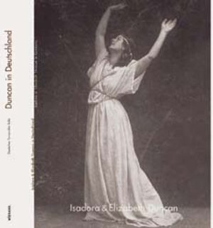 Isadora und Elizabeth Duncan in Deutschland