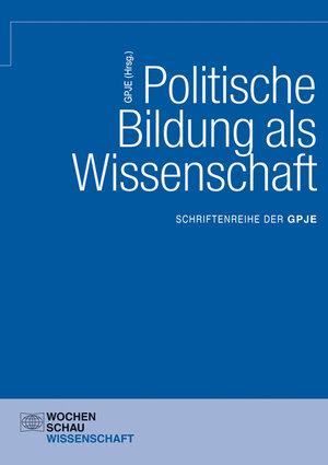 Buchcover Politische Bildung als Wissenschaft  | EAN 9783879203505 | ISBN 3-87920-350-4 | ISBN 978-3-87920-350-5
