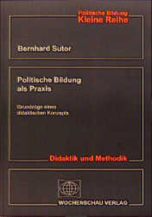 Buchcover Politische Bildung als Praxis | Bernhard Sutor | EAN 9783879205035 | ISBN 3-87920-503-5 | ISBN 978-3-87920-503-5