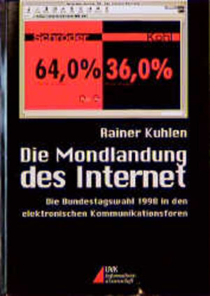 Buchcover Die Mondlandung des Internet | Rainer Kuhlen | EAN 9783879406548 | ISBN 3-87940-654-5 | ISBN 978-3-87940-654-8