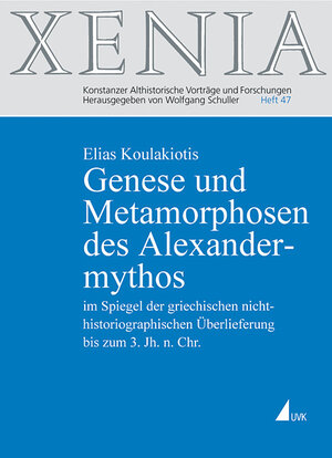 Buchcover Genese und Metamorphosen des Alexandermythos | Elias Koulakiotis | EAN 9783879407958 | ISBN 3-87940-795-9 | ISBN 978-3-87940-795-8