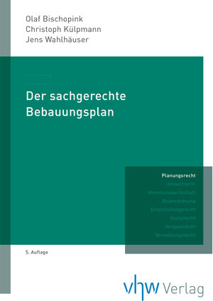 Buchcover Der sachgerechte Bebauungsplan | Olaf Bischopink | EAN 9783879418145 | ISBN 3-87941-814-4 | ISBN 978-3-87941-814-5