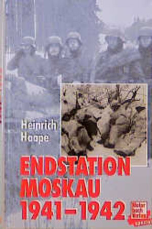 Endstation Moskau 1941/42. Tagebuch eines Frontarztes