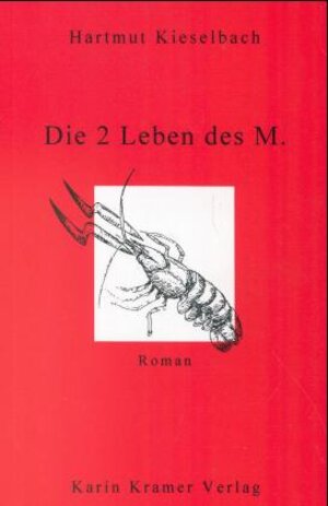 Buchcover Die 2 Leben des M | Hartmut Kieselbach | EAN 9783879562541 | ISBN 3-87956-254-7 | ISBN 978-3-87956-254-1