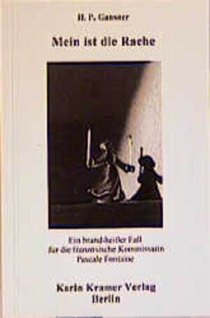 Buchcover Mein ist die Rache | Hans P Gansner | EAN 9783879562657 | ISBN 3-87956-265-2 | ISBN 978-3-87956-265-7
