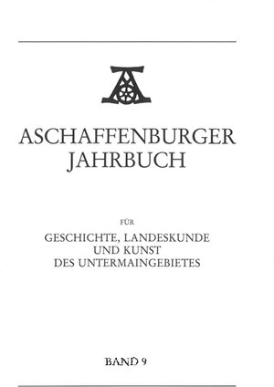 Buchcover Aschaffenburger Jahrbuch für Geschichte, Landeskunde und Kunst des Untermaingebietes / Aschaffenburger Jahrbuch für Geschichte, Landeskunde und Kunst des Untermaingebietes  | EAN 9783879650071 | ISBN 3-87965-007-1 | ISBN 978-3-87965-007-1