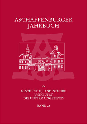 Buchcover Aschaffenburger Jahrbuch für Geschichte, Landeskunde und Kunst des Untermaingebietes / Aschaffenburger Jahrbuch für Geschichte, Landeskunde und Kunst des Untermaingebietes Bd. 22  | EAN 9783879650927 | ISBN 3-87965-092-6 | ISBN 978-3-87965-092-7