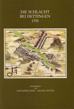 Buchcover Die Schlacht bei Dettingen 1743  | EAN 9783879651016 | ISBN 3-87965-101-9 | ISBN 978-3-87965-101-6