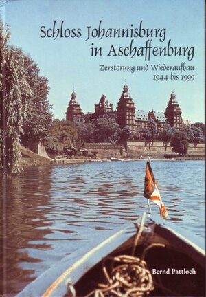 Buchcover Schloss Johannisburg in Aschaffenburg | Bernd Pattloch | EAN 9783879651085 | ISBN 3-87965-108-6 | ISBN 978-3-87965-108-5