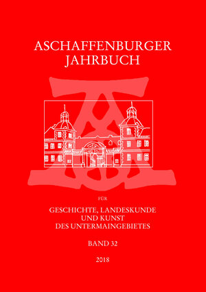 Buchcover Aschaffenburger Jahrbuch für Geschichte, Landeskunde und Kunst des Untermaingebietes / Aschaffenburger Jahrbuch für Geschichte, Landeskunde und Kunst des Untermaingebietes Bd. 32  | EAN 9783879651313 | ISBN 3-87965-131-0 | ISBN 978-3-87965-131-3