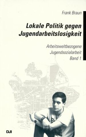Buchcover Arbeitsweltbezogene Jugendsozialarbeit | Frank Braun | EAN 9783879663712 | ISBN 3-87966-371-8 | ISBN 978-3-87966-371-2