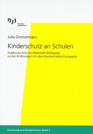 Buchcover Kinderschutz an Schulen | Julia Zimmermann | EAN 9783879664580 | ISBN 3-87966-458-7 | ISBN 978-3-87966-458-0