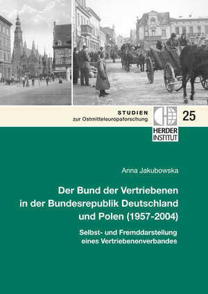Buchcover Der Bund der Vertriebenen in der Bundesrepublik Deutschland und Polen (1957-2004) | Anna Jakubowska | EAN 9783879693726 | ISBN 3-87969-372-2 | ISBN 978-3-87969-372-6