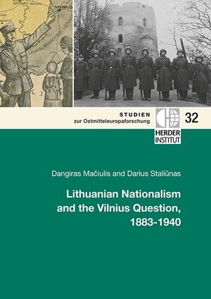 Buchcover Lithuanian Nationalism and the Vilnius Question, 1883-1940 | Dangiras Maciulis | EAN 9783879694013 | ISBN 3-87969-401-X | ISBN 978-3-87969-401-3