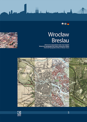 Buchcover Wrocław/Breslau. Historisch-topographischer Atlas schlesischer Städte.  | EAN 9783879694099 | ISBN 3-87969-409-5 | ISBN 978-3-87969-409-9