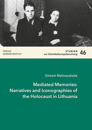 Buchcover Mediated Memories: Narratives and Iconographies of the Holocaust in Lithuania | Gintarė Malinauskaitė | EAN 9783879694334 | ISBN 3-87969-433-8 | ISBN 978-3-87969-433-4