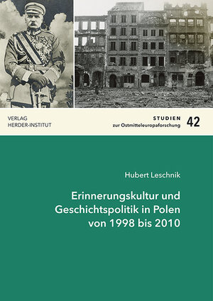 Buchcover Erinnerungskultur und Geschichtspolitik in Polen von 1998 bis 2010 | Hubert Joachim Leschnik | EAN 9783879694389 | ISBN 3-87969-438-9 | ISBN 978-3-87969-438-9