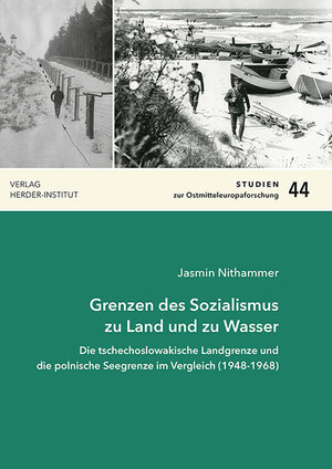 Buchcover Grenzen des Sozialismus zu Land und zu Wasser | Jasmin Nithammer | EAN 9783879694440 | ISBN 3-87969-444-3 | ISBN 978-3-87969-444-0