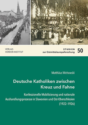 Buchcover Deutsche Katholiken zwischen Kreuz und Fahne | Matthäus Wehowski | EAN 9783879694570 | ISBN 3-87969-457-5 | ISBN 978-3-87969-457-0