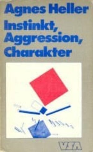 Buchcover Instinkt, Aggression, Charakter. | Agnes Heller | EAN 9783879751242 | ISBN 3-87975-124-2 | ISBN 978-3-87975-124-2