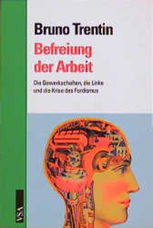 Buchcover Befreiung der Arbeit | Bruno Trentin | EAN 9783879757244 | ISBN 3-87975-724-0 | ISBN 978-3-87975-724-4