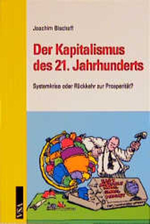 Buchcover Der Kapitalismus des 21. Jahrhunderts | Joachim Bischoff | EAN 9783879757350 | ISBN 3-87975-735-6 | ISBN 978-3-87975-735-0