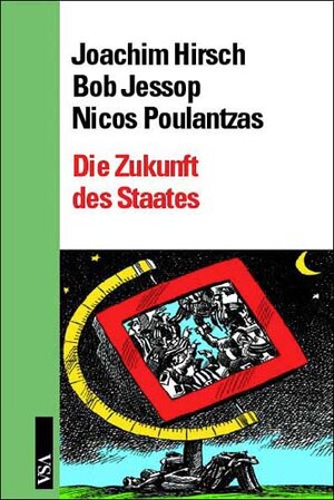 Buchcover Die Zukunft des Staates | Joachim Hirsch | EAN 9783879758289 | ISBN 3-87975-828-X | ISBN 978-3-87975-828-9