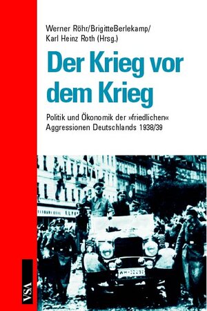 Buchcover Der Krieg vor dem Krieg | Werner Röhr | EAN 9783879758371 | ISBN 3-87975-837-9 | ISBN 978-3-87975-837-1