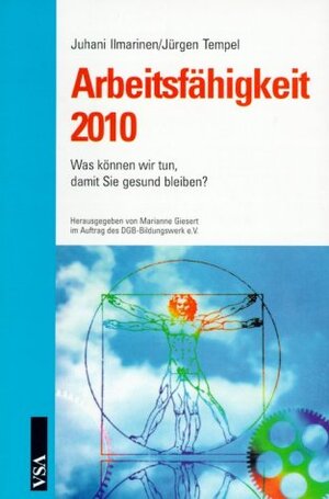 Arbeitsfähigkeit 2010. Was können wir tun, damit Sie gesund bleiben?