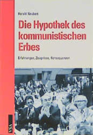 Buchcover Die Hypothek des kommunistischen Erbes | Harald Neubert | EAN 9783879758487 | ISBN 3-87975-848-4 | ISBN 978-3-87975-848-7