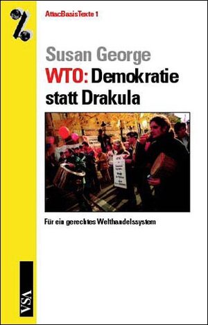 WTO: Demokratie statt Drakula. Für ein gerechtes Welthandelssystem