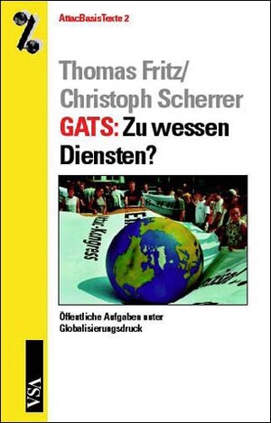 GATS: Zu wessen Diensten? Bildung, Kultur, Umwelt im Fadenkreuz der Globalisierung