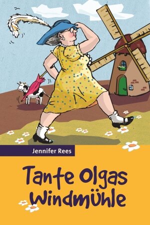 Buchcover Tante Olgas Windmühle | Jennifer Rees | EAN 9783879821068 | ISBN 3-87982-106-2 | ISBN 978-3-87982-106-8
