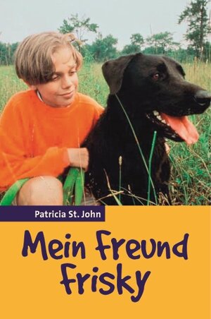 Buchcover Mein Freund Frisky | Patricia St. John | EAN 9783879826438 | ISBN 3-87982-643-9 | ISBN 978-3-87982-643-8